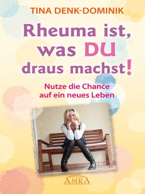 cover image of Rheuma ist, was Du draus machst!